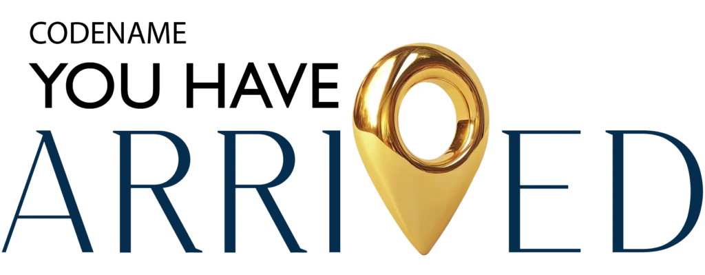 Codename You Have Arrived